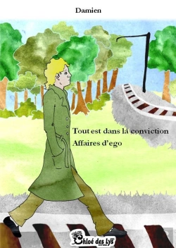 Bertrand.pt - Tout Est Dans La Conviction ; Affaire D'Ego