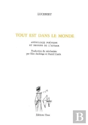 Tout Est Dans Le Monde - Anthologie Poetique - Illustrations, Couleur