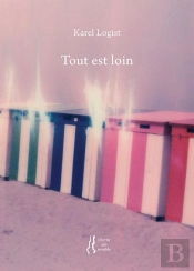 Tout Est Loin