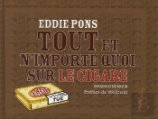 Tout Et N'Importe Quoi Sur Le Cigare