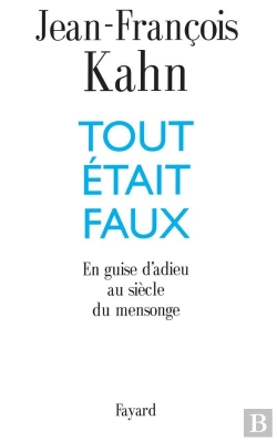 Bertrand.pt - Tout Était Faux ; En Guise D'Adieu Au Siècle Du Mensonge