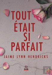 Tout Était Si Parfait