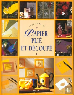 Bertrand.pt - Tout Faire En Papier Plie Et Decoupe