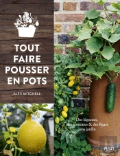 Tout Faire Pousser En Pots