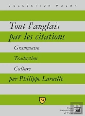 Tout L'Anglais Par Les Citations ; Grammaire, Traduction, Culture