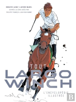Bertrand.pt - Tout Largo Winch ; L'Encyclopédie Illustrée