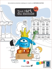 Tout L'Art Du Monde : Moyenne Section ; Activités (Édition 2017)