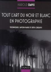 Tout L'Art Du Noir Et Blanc En Photographie