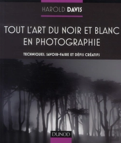 Bertrand.pt - Tout L'Art Du Noir Et Blanc En Photographie