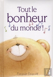 Tout Le Bonheur Du Monde !