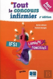 Tout Le Concours Infirmier (2e Édition)