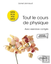 Tout Le Cours De Physique : Mpsi-Pcsi-Ptsi-Mp2i Avec Exercices Corrigés