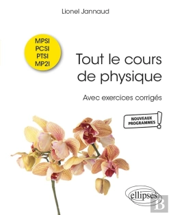 Bertrand.pt - Tout Le Cours De Physique : Mpsi-Pcsi-Ptsi-Mp2i Avec Exercices Corrigés