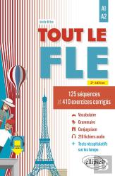 Tout Le Fle : A1-A2 ; 160 Séquences Et 400 Exercices Corrigés