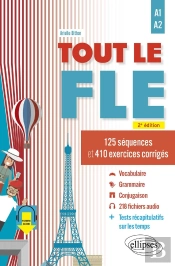 Tout Le Fle : A1-A2 ; 160 Séquences Et 400 Exercices Corrigés