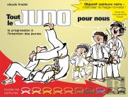 Tout Le Judo Pour Nous : La Progression À L'Intention Des Jeunes