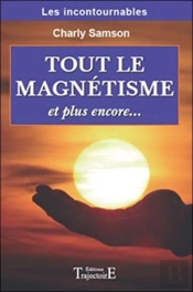 Tout Le Magnétisme Et Plus Encore...