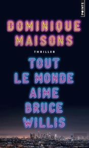 Tout Le Monde Aime Bruce Willis