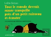 Tout Le Monde Devrait Rester Tranquille Près D'Un Petit Ruisseau Et Écouter