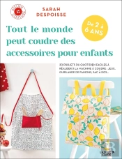 Tout Le Monde Peut Coudre Les Accessoires Pour Enfants