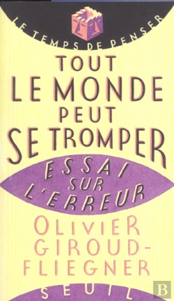 Bertrand.pt - Tout Le Monde Peut Se Tromper. Essai Sur L'Erreur