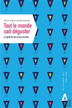 Bertrand.pt - Tout Le Monde Sait Déguster ; Le Goût Du Vin Et Ses Secrets