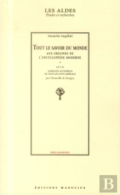 Tout Le Savoir Du Monde ; Aux Origines De L'Encyclopédie Moderne ; Tableaux Accomplis De Tous Les Arts Libéraux