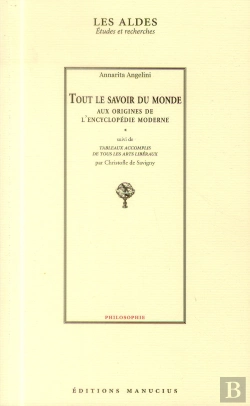 Bertrand.pt - Tout Le Savoir Du Monde ; Aux Origines De L'Encyclopédie Moderne ; Tableaux Accomplis De Tous Les Arts Libéraux