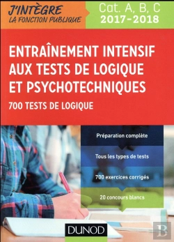 Bertrand.pt - Tout L'Entrainement Intensif Aux Tests De Logique Et Psychotechniques 2017-2018 - Categories B Et C