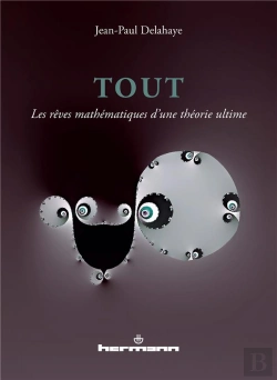 Bertrand.pt - Tout, Les Rèves Mathématiques D'Une Théorie Ultime