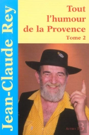 Tout L'Humour De La Provence T.2