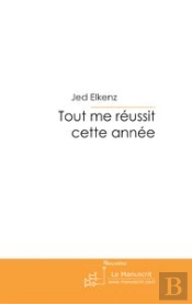 Tout Me Réussit Cette Année ; Nouvelles