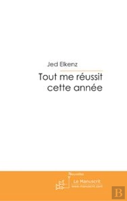 Bertrand.pt - Tout Me Réussit Cette Année ; Nouvelles
