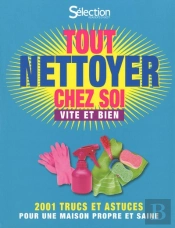 Tout Nettoyer Chez Soi Vite Et Bien