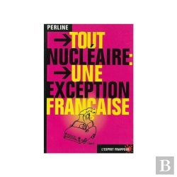 Bertrand.pt - Tout Nucleaire ; Une Exception Francaise
