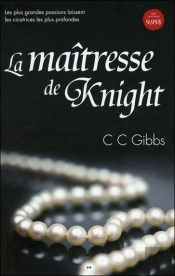 Tout Ou Rien T.1 ; La Maîtresse De Knight