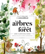 Tout Peindre À L'Aquarelle : Les Arbres Et La Forêt
