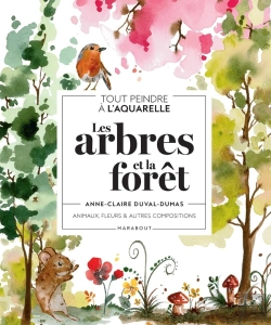 Bertrand.pt - Tout Peindre À L'Aquarelle : Les Arbres Et La Forêt