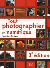 Tout Photographier En Numérique (3e Édition)