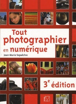 Bertrand.pt - Tout Photographier En Numérique (3e Édition)