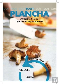Bertrand.pt - Tout Plancha ; 30 Recettes À Réaliser Juste Avant De Passer À Table