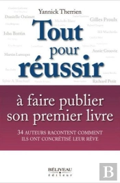 Tout Pour Reussir A Faire Publier Son Premier Livre