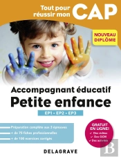 Tout Pour Réussir Mon Cap ; Accompagnant Éducatif Petite Enfance ; Épreuves Professionnelles Ep1, Ep2, Ep3
