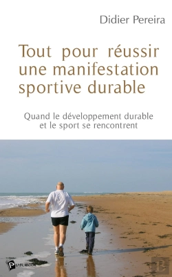 Bertrand.pt - Tout Pour Réussir Une Manifestation Sportive Durable