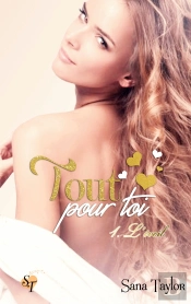 Tout Pour Toi - Tome 1 L Eveil
