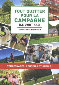 Bertrand.pt - Tout Quitter Pour La Campagne, Ils L'Ont Fait ; Témoignages, Conseils Et Outils