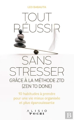 Bertrand.pt - Tout Réussir Sans Stresser Grâce À La Méthode Ztd (Zen To Done)