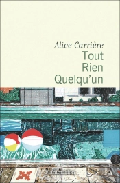 Tout, Rien, Quelqu'Un