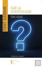 Tout Savoir Sur La Scientologie