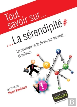 Bertrand.pt - Tout Savoir Sur... : La Sérendipité ; Le Nouveau Style De Vie Sur Internet... Et Ailleurs